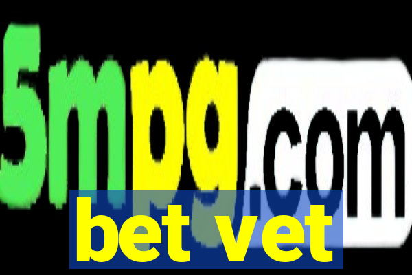 bet vet